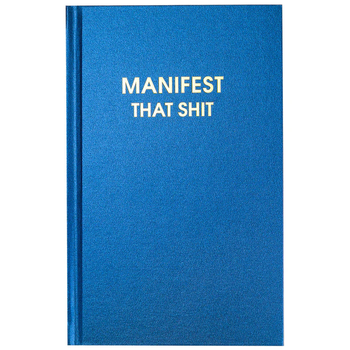 manifest that shit hardcover journal