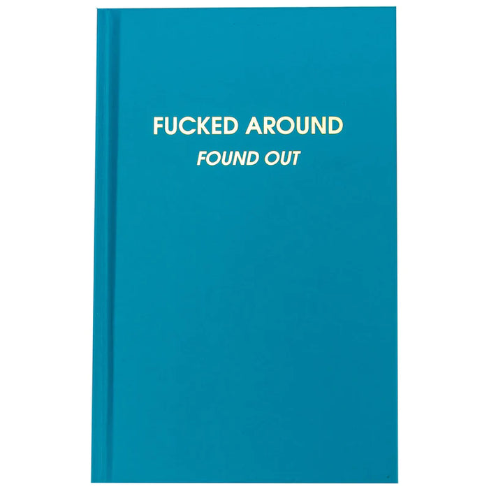 f*d around, found out hardcover journal