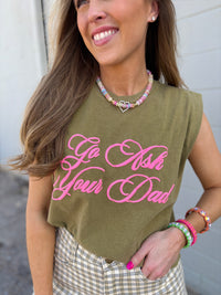 go ask your dad muscle tank