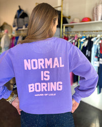 normal is boring crewneck sweatshirt