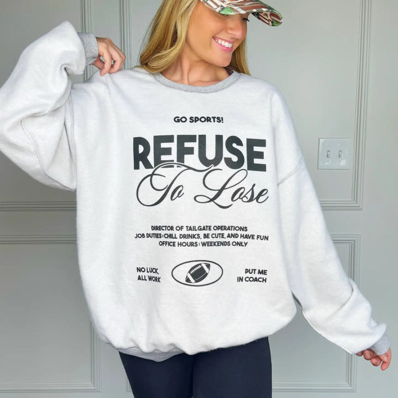refuse to lose inside out sweatshirt