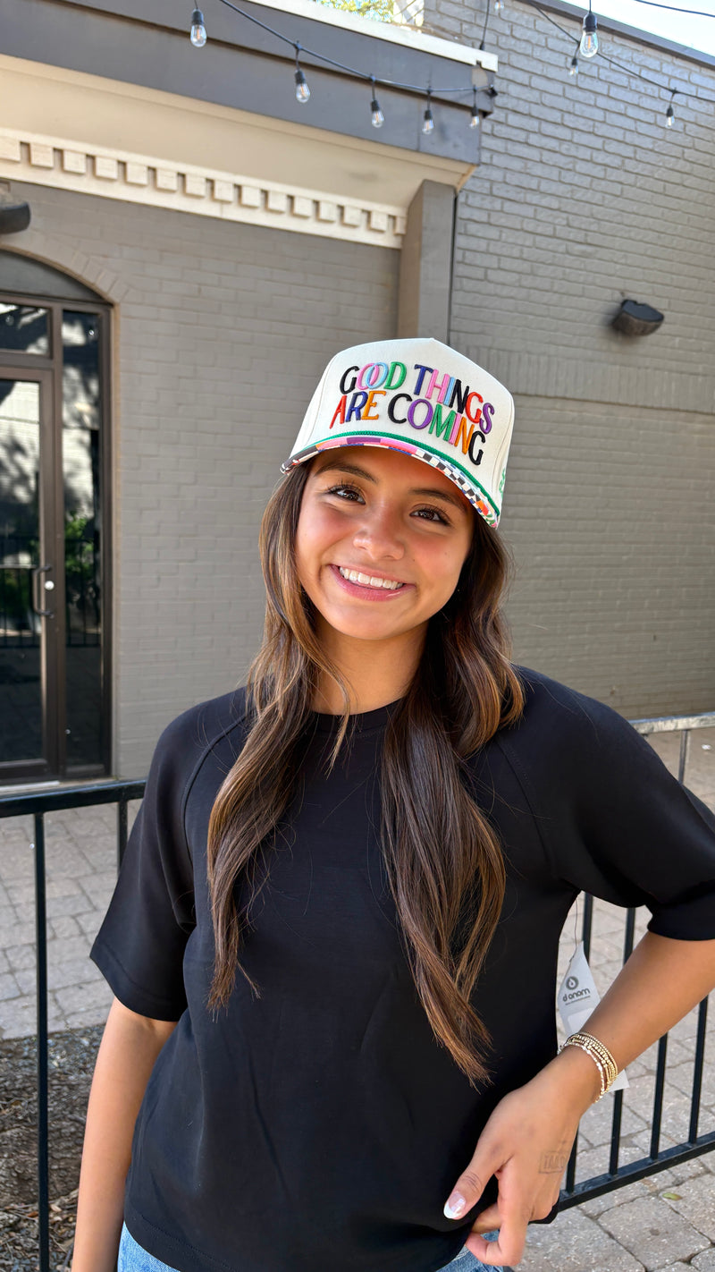 good things are coming trucker hat