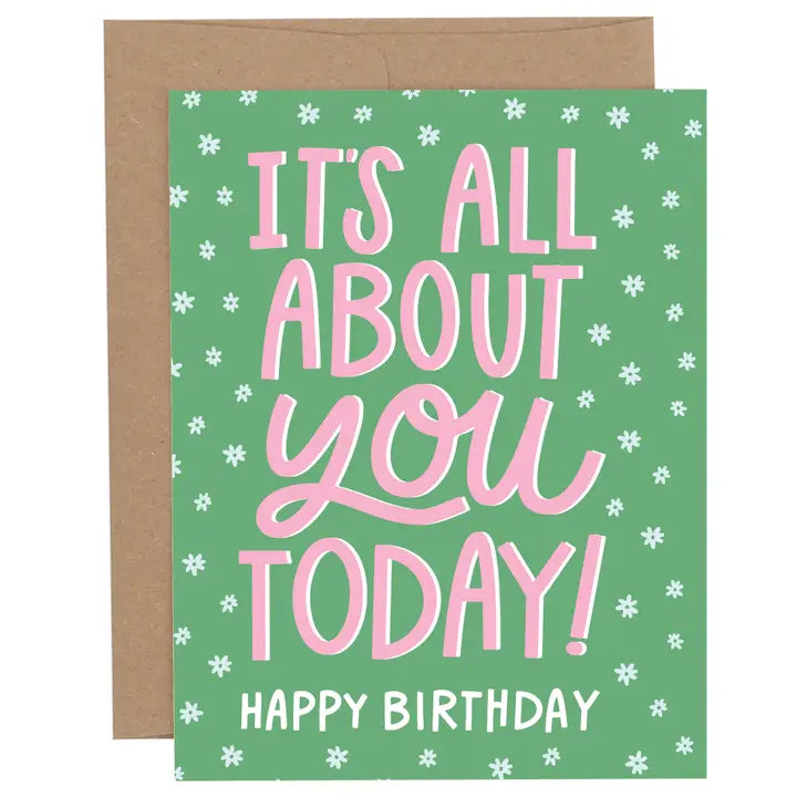 it's all about you bday greeting card