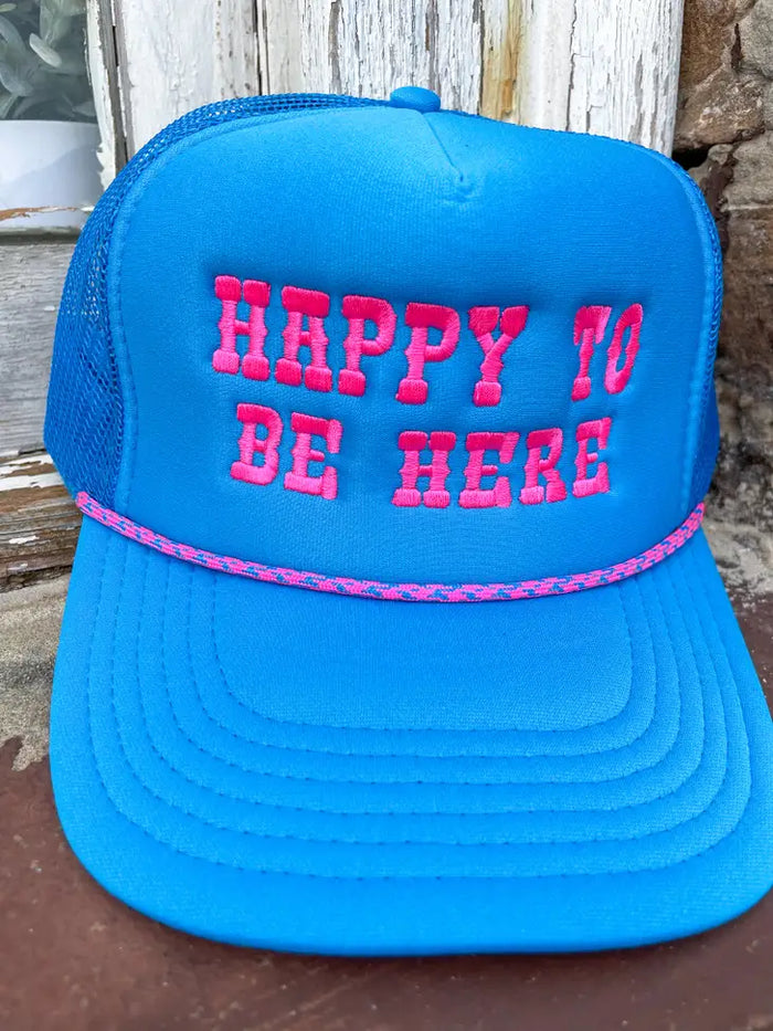 happy to be here trucker hat