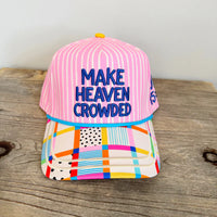 make heaven crowded trucker hat