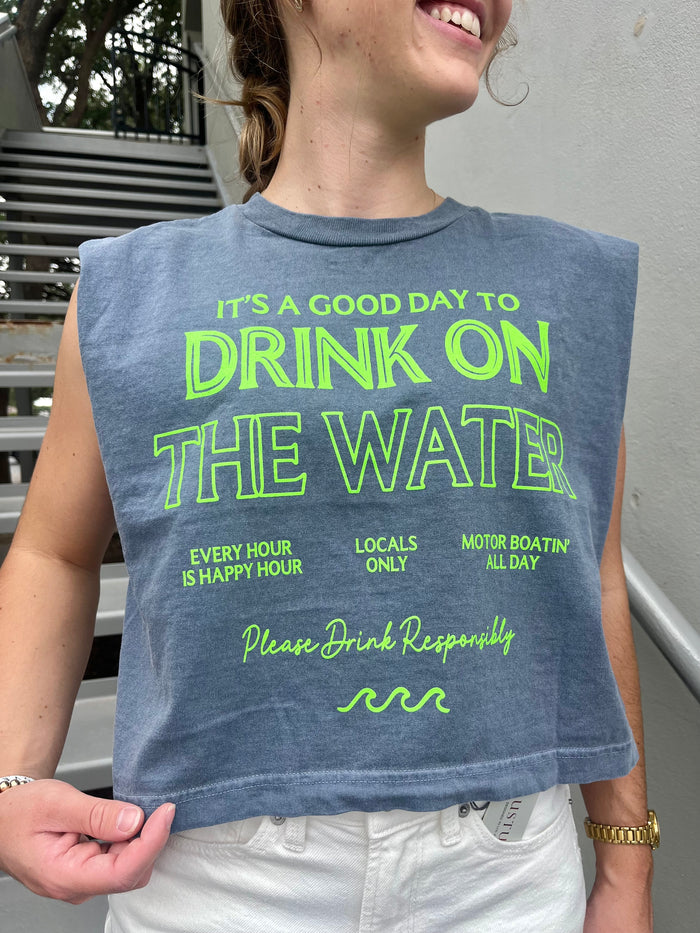 good day to drink on the water muscle tee