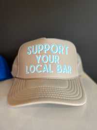 support your local bar trucker hat