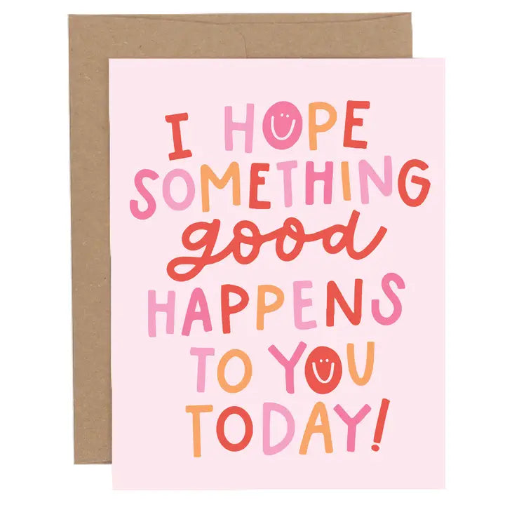 something good happens to you greeting card