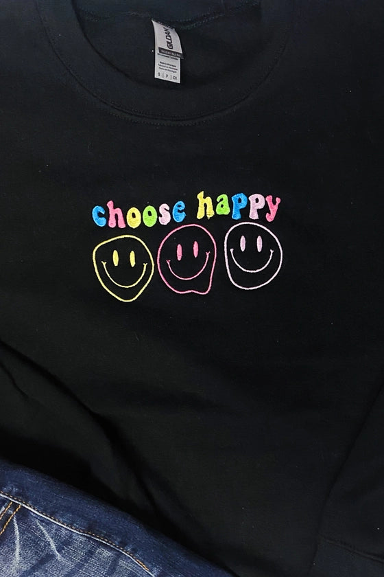 choose happy sweatshirt