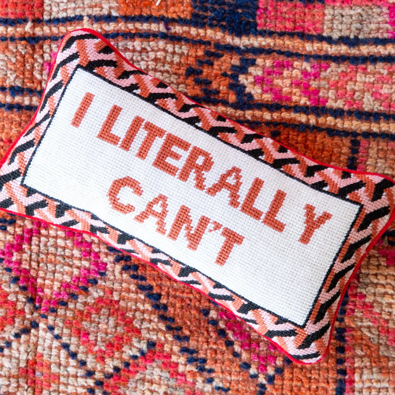 i literally can't needlepoint pillow